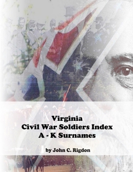 Paperback Virginia Civil War Soldiers Index A - K Surnames Book