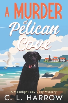 Paperback A Murder at Pelican Cove: A Moonlight Bay Cozy Mystery Book