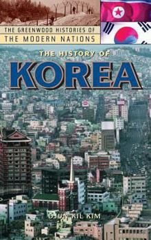 Hardcover The History of Korea (The Greenwood Histories of the Modern Nations) Book