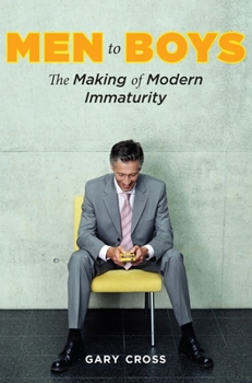 Paperback Men to Boys: The Making of Modern Immaturity Book