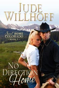 No Direction Home - Book #1 of the Sweet Home Colorado