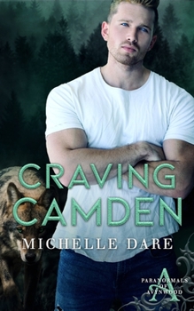 Craving Camden - Book #9 of the Paranormals of Avynwood