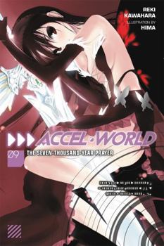 Paperback Accel World, Vol. 9 (Light Novel): The Seven-Thousand-Year Prayer Volume 9 Book