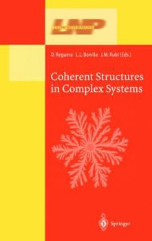 Paperback Coherent Structures in Complex Systems: Selected Papers of the XVII Sitges Conference on Statistical Mechanics Held at Sitges, Barcelona, Spain, 5-9 J Book