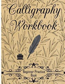 Paperback Calligraphy Workbook (Beginner Practice Book): Beginner Practice Workbook 4 Paper Type Line Lettering, Angle Lines, Tian Zi Ge Paper, DUAL BRUSH PENS Book