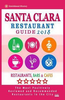 Santa Clara Restaurant Guide 2018: Best Rated Restaurants in Santa Clara, California - Restaurants, Bars and Cafes recommended for Tourist, 2018