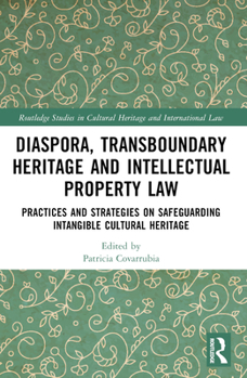 Paperback Transboundary Heritage and Intellectual Property Law: Safeguarding Intangible Cultural Heritage Book
