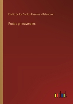 Paperback Frutos primaverales [Spanish] Book