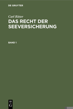 Hardcover Carl Ritter: Das Recht Der Seeversicherung. Band 1 [German] Book