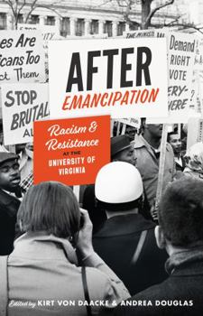 Paperback After Emancipation: Racism and Resistance at the University of Virginia Book