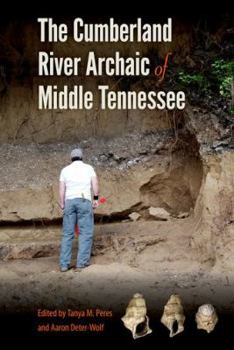 Hardcover The Cumberland River Archaic of Middle Tennessee Book