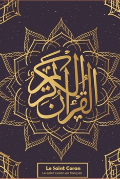 Paperback Le Saint Coran: Le Saint Coran en français [French] Book