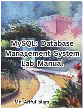 MySQL: Database Management System Lab Manual B0B9R2JYDJ Book Cover