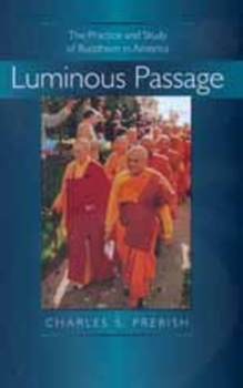 Paperback Luminous Passage: The Practice and Study of Buddhism in America Book