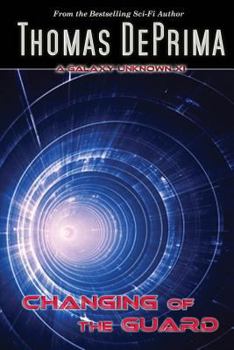 Changing of the Guard - Book #11 of the A Galaxy Unknown