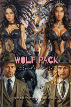 Paperback Wolf Pack: Soul Mates, Vol. 3 (The Star-Crossed Mates) Book