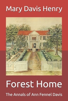 Paperback Forest Home: The Annals of Ann Fennel Davis Book