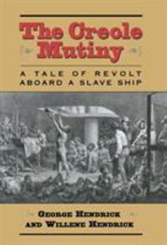 Hardcover The Creole Mutiny: A Tale of Revolt Aboard a Slave Ship Book