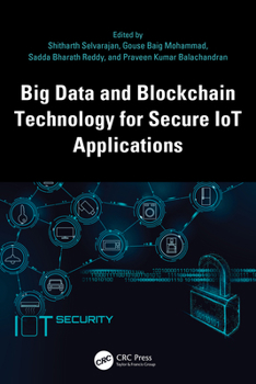 Paperback Big Data and Blockchain Technology for Secure IoT Applications Book