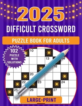2024 large print difficult crossword puzzle book for adults: Collections Of 102 Medium to Hard Crossword Puzzles For Seniors And Adults! (crossword pu