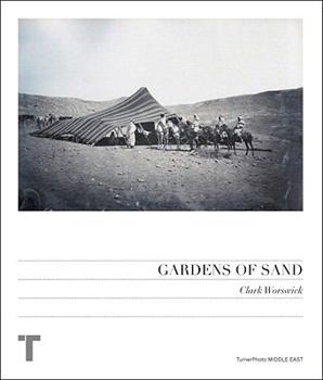 Hardcover Gardens of Sand: Commercial Photography in the Middle East 1859-1905 Book