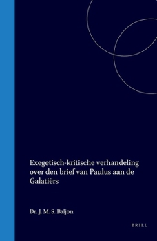 Hardcover Exegetisch-Kritische Verhandeling Over Den Brief Van Paulus Aan de Galatiërs [Dutch] Book