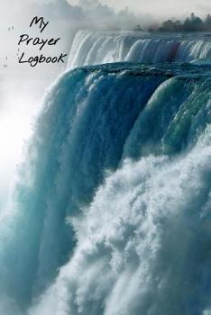 Paperback My Prayer Logbook: A 90 Day Guide to Prayer, Praise, Thanks and Reflection Book