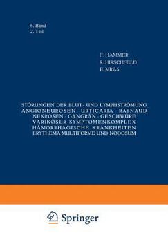 Paperback Störungen Der Blut- Und Lymphströmung Angioneurosen - Urticaria - Raynaud - Nekrosen - Gangrän - Geschwüre Variköser Symptomenkomplex Hämorrhagische K [German] Book