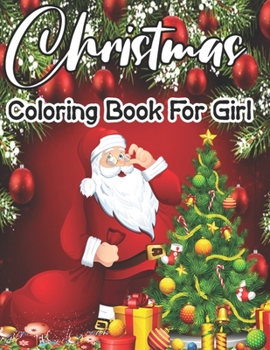 Coloring Christmas Book: Fun Children’s Christmas Gift or Present for Toddlers & Kids - 50 Beautiful Pages to Color with Santa Claus, Reindeer, Snowmen & More!