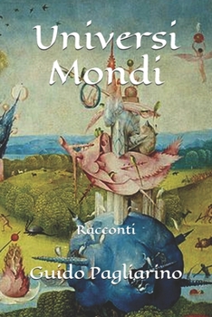 Universi Mondi: Racconti (Italian Edition)