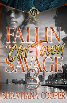 Paperback Fallin For A Chi-Town Savage 3: An African American Romance: The Finale Book