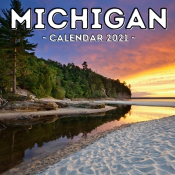 Paperback Michigan Calendar 2021: 16-Month Calendar, Cute Gift Idea For Michigan State Lovers Women & Men Book