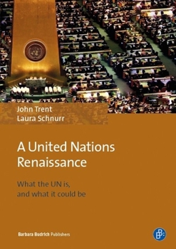 Paperback A United Nations Renaissance: What the Un Is, and What It Could Be Book