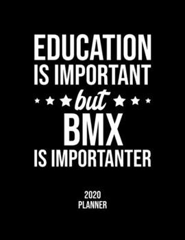 Education Is Important But Books Is Importanter 2020 Planner: Books Fan 2020 Calendar, Funny Design, 2020 Planner for Books Lover, Christmas Gift for Books Lover