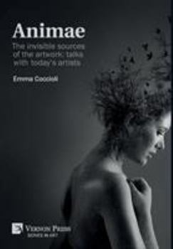 Hardcover Animae: The invisible sources of the artwork: talks with today's artists (B&W) Book
