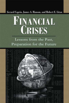 Paperback Financial Crises: Lessons from the Past, Preparation for the Future Book