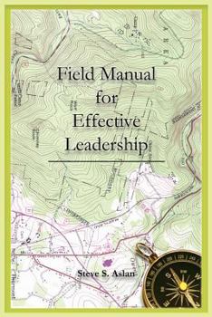 Paperback Field Manual for Effective Leadership Book