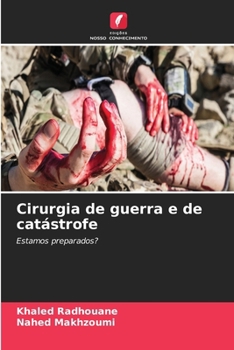 Paperback Cirurgia de guerra e de catástrofe [Portuguese] Book