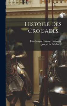 Hardcover Histoire Des Croisades... [French] Book