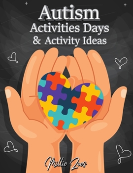 Paperback Autism Activities Days And Activity Ideas: Goals and Progress - Child Goals - Daily Routines for Children and Their Families [Large Print] Book