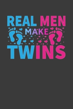 Paperback Real Men Make Twins: Perfect Notebook For Real Men. Cute Cream Paper 6*9 Inch With 100 Pages Notebook For Writing Daily Routine, Journal an Book