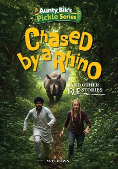 Chased by a Rhino and other true stories (Pickle)