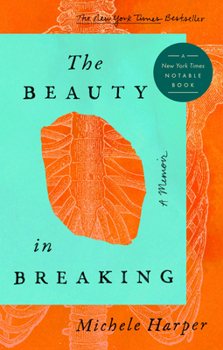 Hardcover The Beauty in Breaking: A Memoir Book