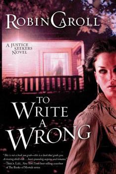 To Write a Wrong - Book #2 of the Justice Seekers