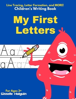 Paperback My First Letters: Children's Writing Book Line Tracing, Letter Formation and MORE! Book