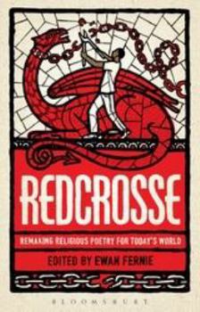Paperback Redcrosse: Remaking Religious Poetry for Today's World Book