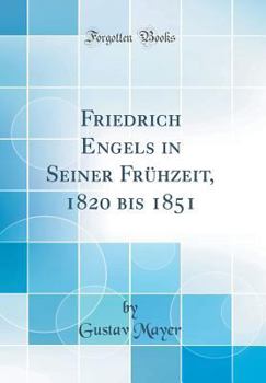 Hardcover Friedrich Engels in Seiner Fr?hzeit, 1820 Bis 1851 (Classic Reprint) [German] Book