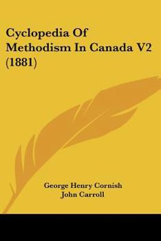Paperback Cyclopedia Of Methodism In Canada V2 (1881) Book