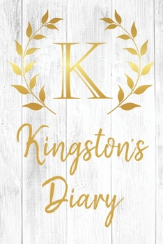 Paperback Kingston's Diary: Personalized Diary for Kingston / Journal / Notebook - K Monogram Initial & Name - Great Christmas or Birthday Gift Book