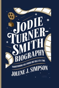 Paperback Jodie Turner-Smith Biography: Transforming Hollywood One Role at a Time Book